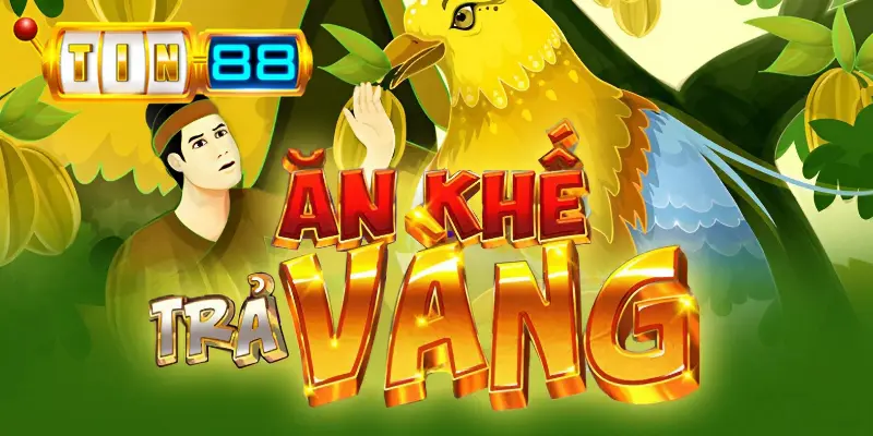 Mẹo Chơi Ăn Khế Trả Vàng Tin88 Mang Lại 100% Chiến Thắng